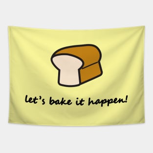 Let's bake it happen! Tapestry