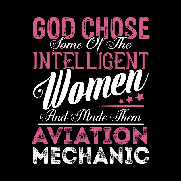 God Chose Some of the Intelligent Women and Made Them Aviation Mechanic by Nana Store