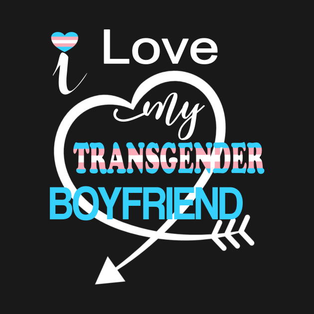 Transgender LGBTQ Pride Partner Support Love My Boyfriend by Kimmicsts