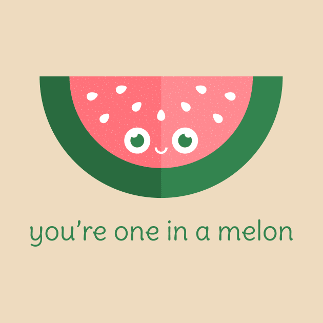 You're One in a Melon by slugbunny