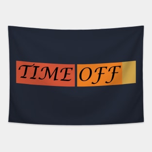 Time off Tapestry