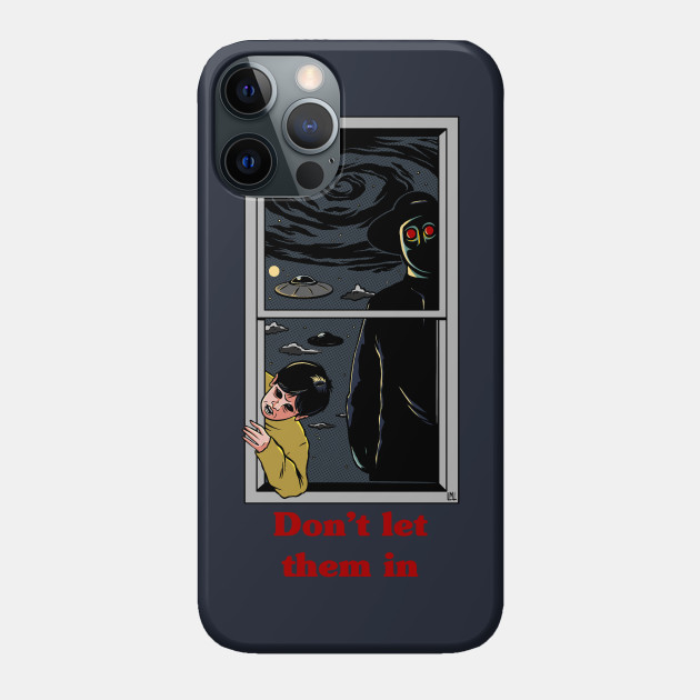 Don't Let Them In - Dont Let Them In - Phone Case