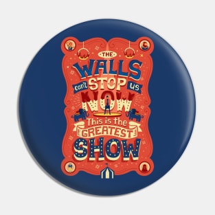 The Greatest Show Pin