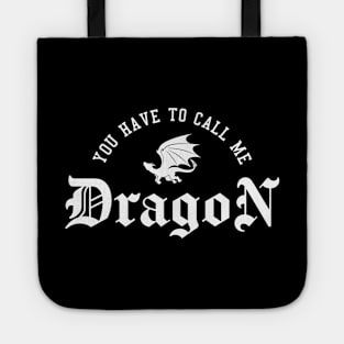 Step Brother's Quotes, You have to call me dragon Tote