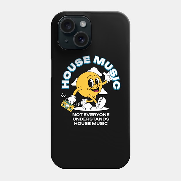 HOUSE MUSIC  - Not Everyone Understands Mascot (White) Phone Case by DISCOTHREADZ 