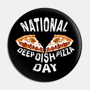 National Deep Dish Pizza Day Pin