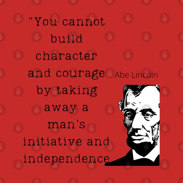 Abe Lincoln Empowerment Quote by Weird Lines