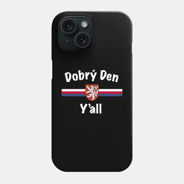 Dobry Den Y'all Texas Czech Heritage Phone Case by SunburstGeo