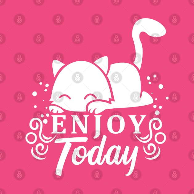 Enjoy Today by peekxel