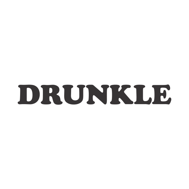 Drunkle by SMNT