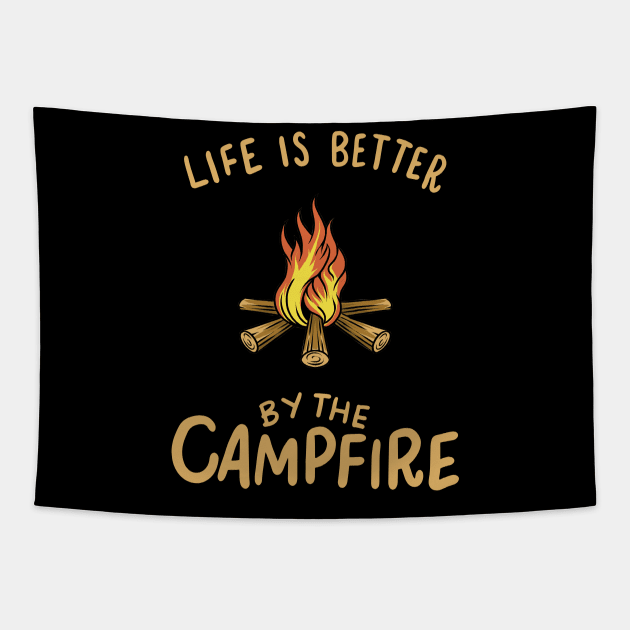 Camping - Life Is Better By The Campfire Tapestry by Shiva121