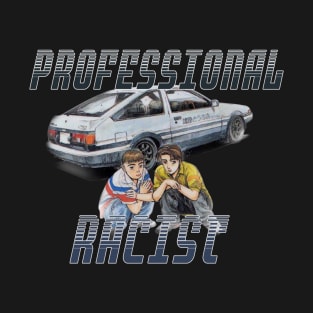 Professional Racist T-Shirt