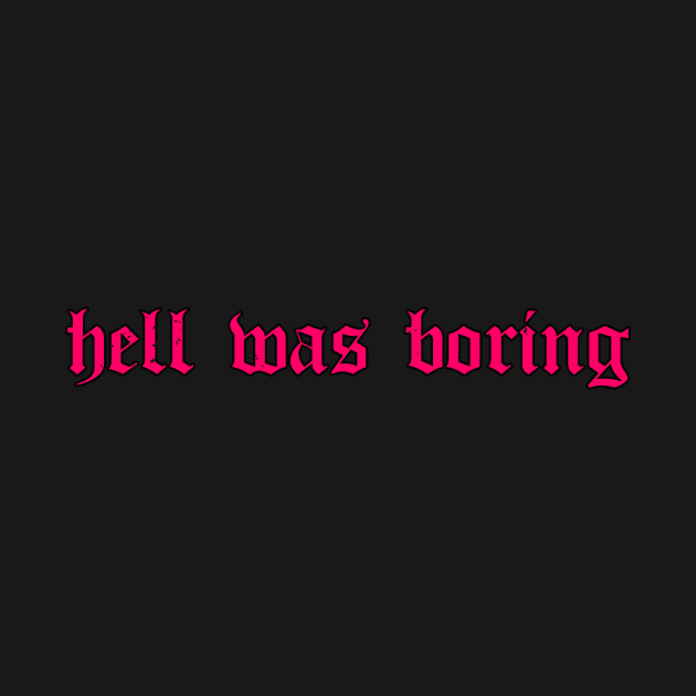 Hell Was Boring Soft Grunge Aesthetic Eboy Egirl by Alex21