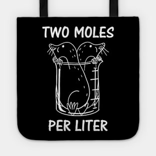 Two Moles Per Liter Chemistry Science Pun Funny Tote
