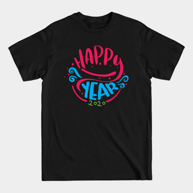 Discover Happy New Year Shirt, 2020 New Year - Happy New Year - T-Shirt