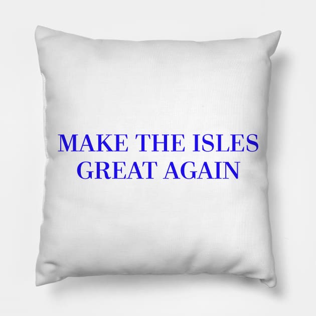 Make The Isles Great Again (Blue) Pillow by ny_islanders_fans