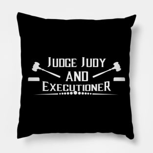 JUDGE JUDY and EXECUTIONER Logo Pillow