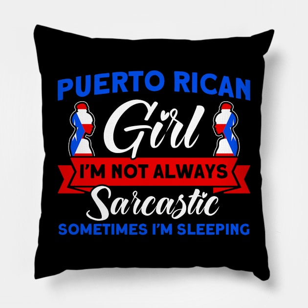 Puerto Rican Girl Always Sarcastic Purto Rican Roots Pillow by Toeffishirts