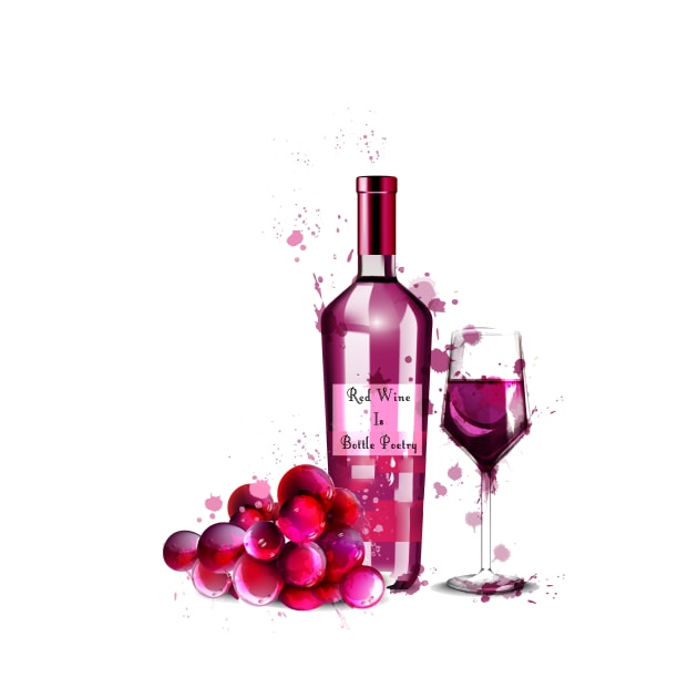 Red Wine Is Bottle Poetry by Miki De Goodaboom