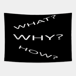 what? why? how?_typography Tapestry