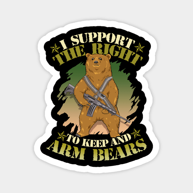 Cute I Support The Right To Keep And Arm Bears Pun Magnet by theperfectpresents