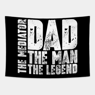 Dad The Man The Mediator The Legend Tapestry