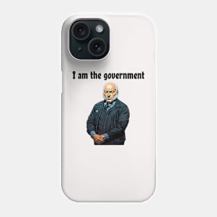 bertram I am the government Phone Case