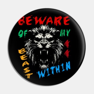 Lion Warning Motivational: Beware of my Beast Within Pin