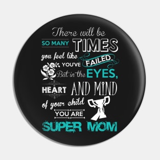 Super Mom Quote Pin