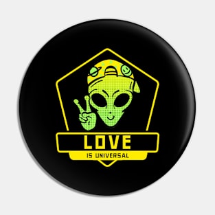 Love is Universal Peaceful Alien Pin