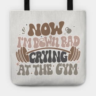 Down Bad Crying At The Gym Tote