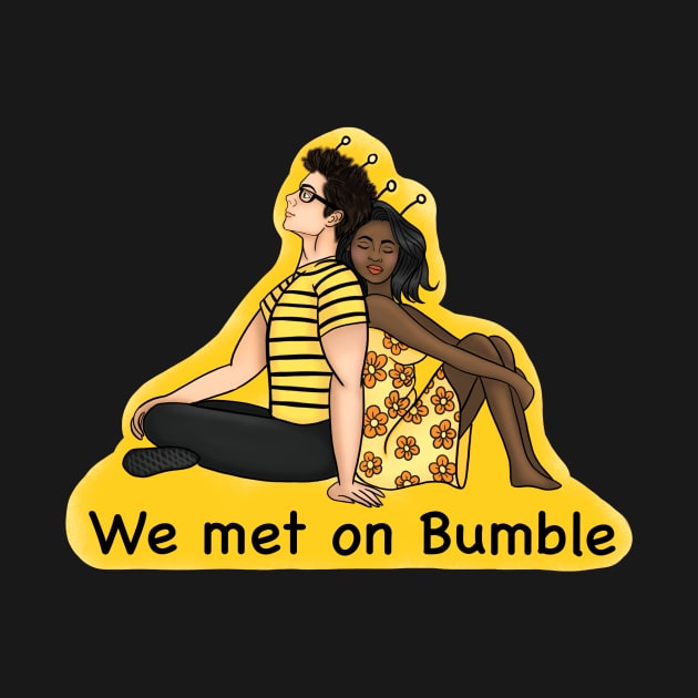 We Met on Bumble by Heartless Toxica