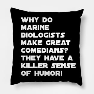 Funny marine biologist jokes Pillow