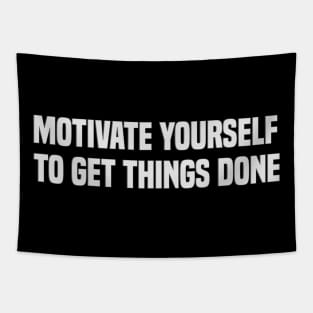 Motivational quotes, motivate yourself Tapestry