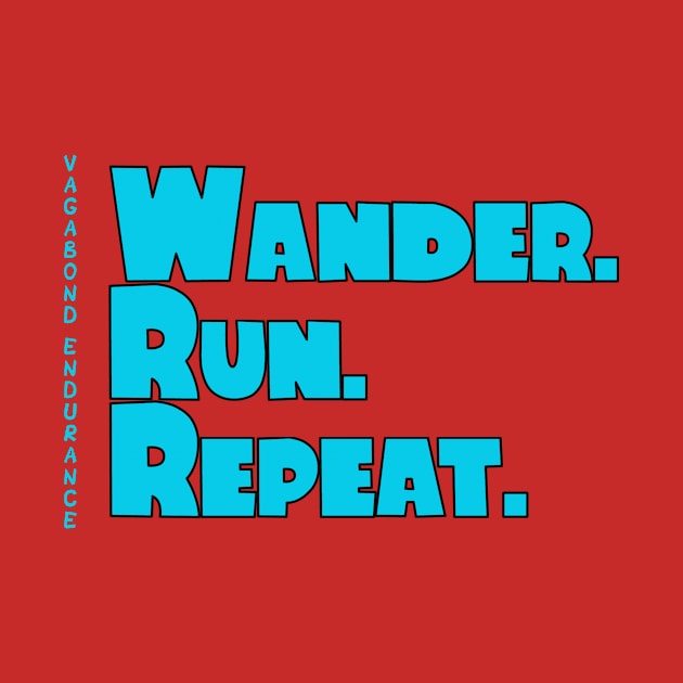 Wander Run Repeat by Vagabond Endurance