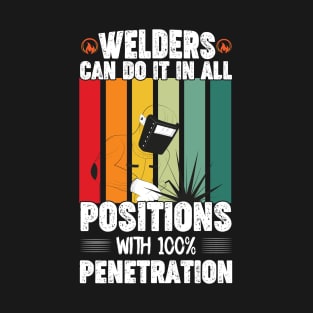 Welders Can Do It In All Positions Funny Welder Club T-Shirt