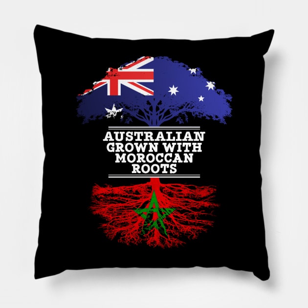 Australian Grown With Moroccan Roots - Gift for Moroccan With Roots From Morocco Pillow by Country Flags