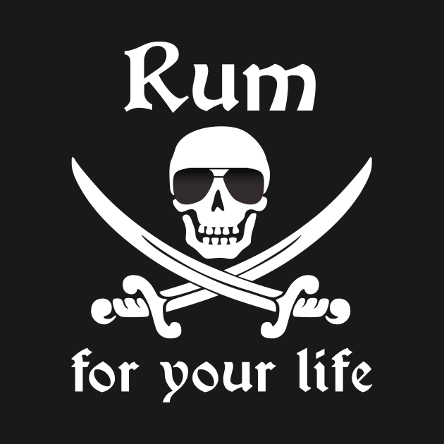 Rum for your Life Cool Sunglasses Pirate by HighBrowDesigns