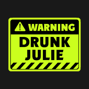 drunk Julie T-Shirt