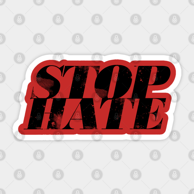 Stop Hate - Stop Hate - Sticker
