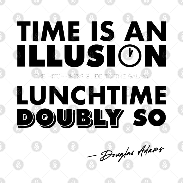 Time Is An Illusion, Lunchtime Doubly So by Stupiditee