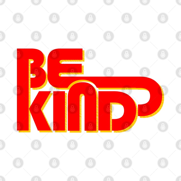 BE KIND - retro typography by showmemars