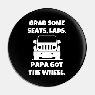 Papa got the wheel. Pin