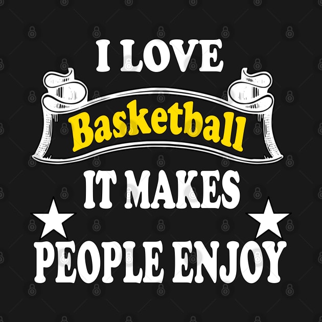 I love Basketball It makes people enjoy by Emma-shopping