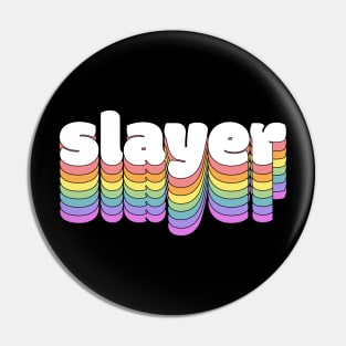 Rainbow Slayer Pin