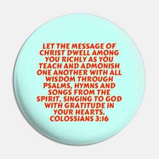 Bible Verse Colossians 3:16 Pin