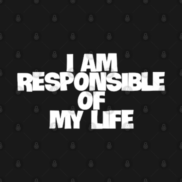 i am responsible of my life by coralwire