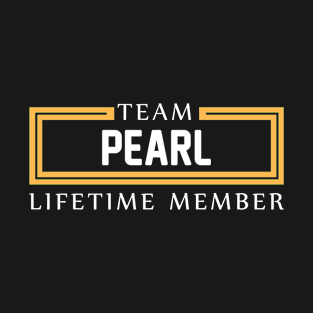 TEAM PEARL LIFETIME MEMBER ,PEARL NAME T-Shirt