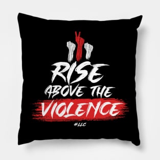 Rise Above the Violence. White Text. Fists Fight Violence.Pacifist. Peace. Pillow