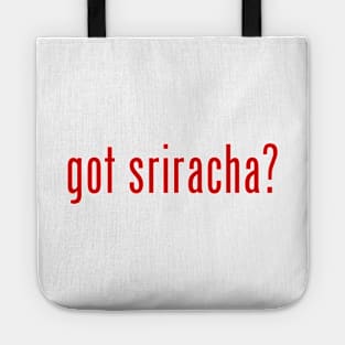 got sriracha? Tote